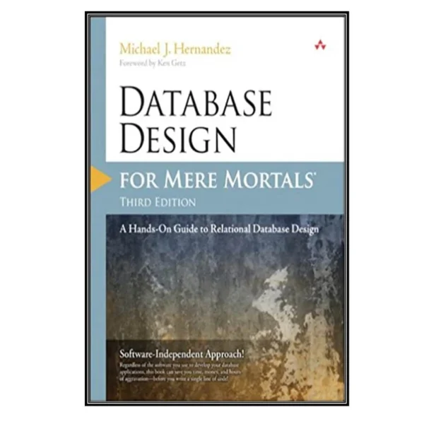 کتاب Database Design for Mere Mortals, 3rd Edition اثر Michael J. Hernandez انتشارات مولفین طلایی کد k7455