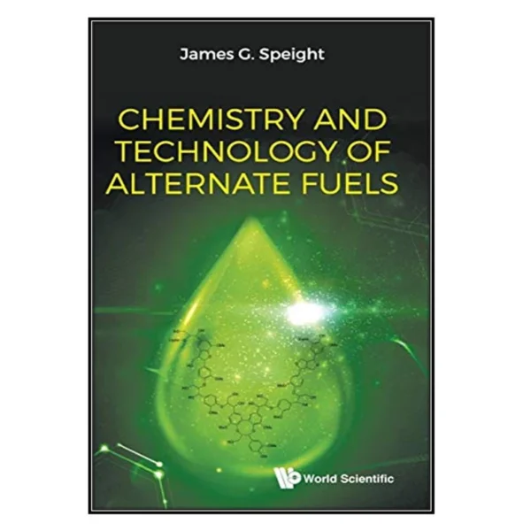 کتاب Chemistry and Technology of Alternate Fuels اثر James G. Speight انتشارات مؤلفين طلايي کدk23236